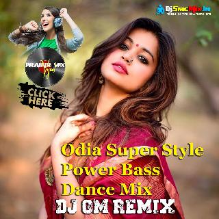 Odhnee Padichi Nua Nua (Odia Super Style Power Bass Dance Mix 2022)-Dj Gm Remix (Satmile)